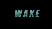 Video thumb for WAKE